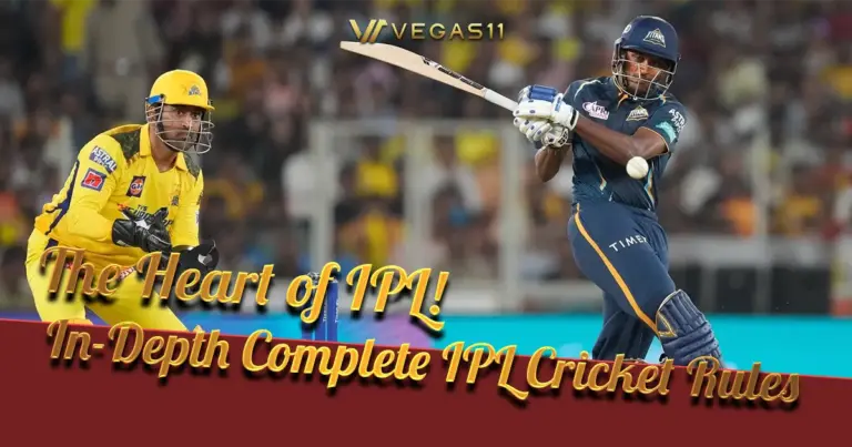 The Heart of IPL-In-Depth Complete IPL Cricket Rules