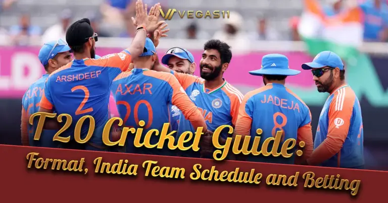 T20 Cricket Guide: Format, India Team Schedule and Betting