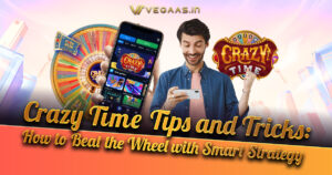 Crazy Time Tips and Tricks